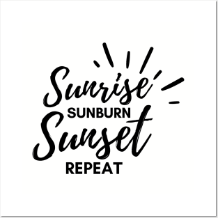 SUNRISE SUNBURN SUNSET REPEAT Posters and Art